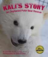 Follow along as Kali the orphaned 
polar bear is rescued and then 
cared for by his keepers at the 
Alaska Zoo and the Buffalo Zoo.